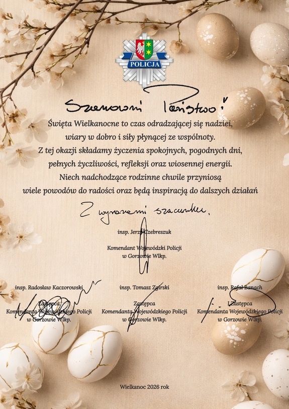 Życzenia Komendanta Wojewódzkiego Policji w Gorzowie Wlkp. i jego Zastępców z okazji Świąt Wielkanocnych
